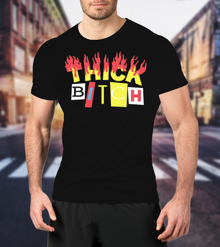 THICK BITCH Bebe Rexha Merch T-Shirt