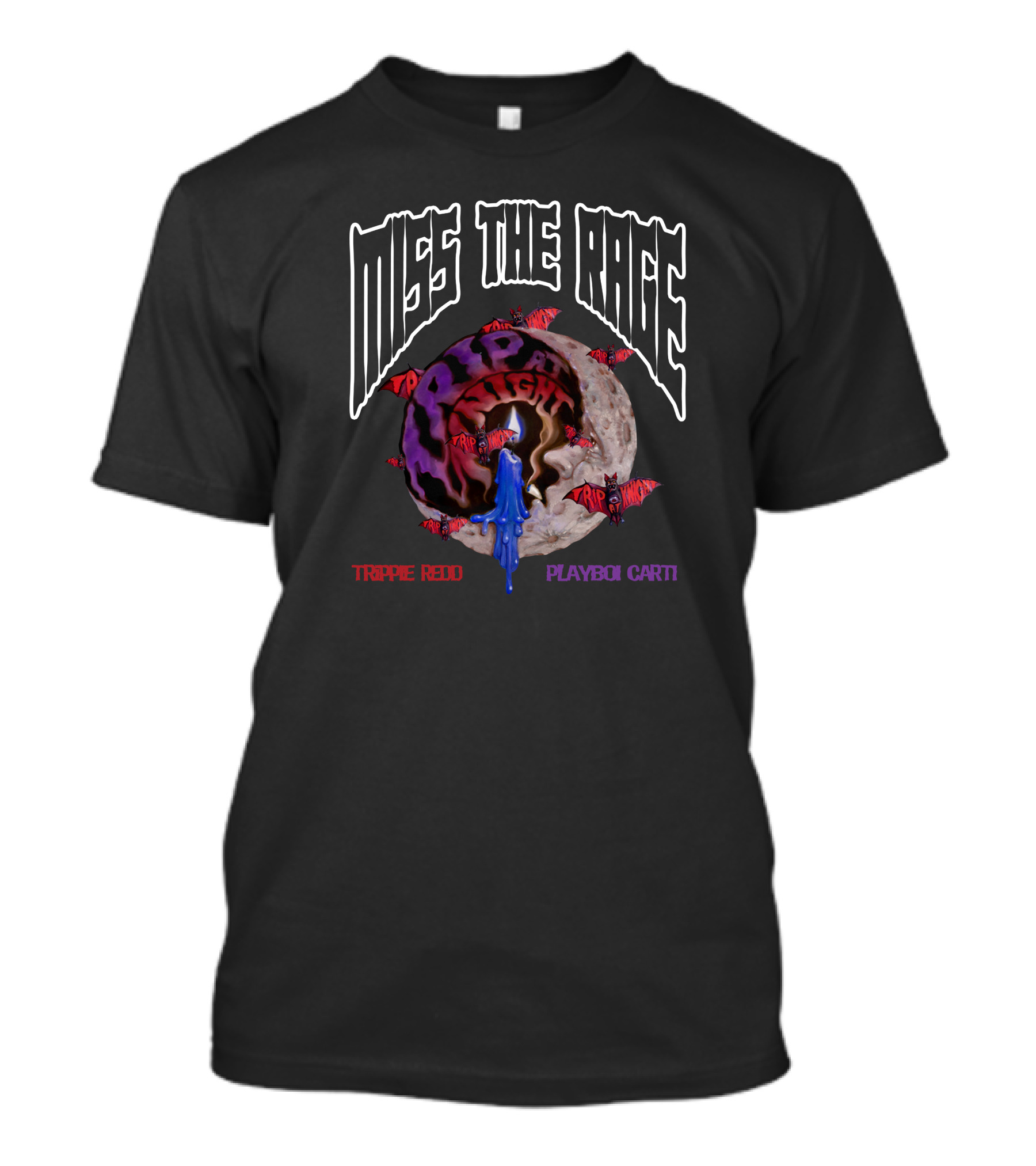 Miss The Rage Trippie Redd Playboi Carti Trip At Knight T-Shirt