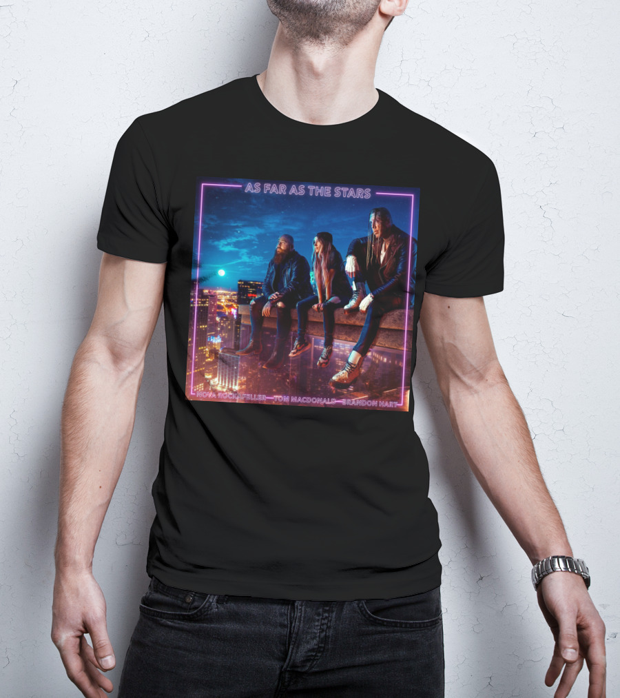 As Far As The Stars Nova Rockafeller Tom MacDonald Brandon Hart T-Shirt