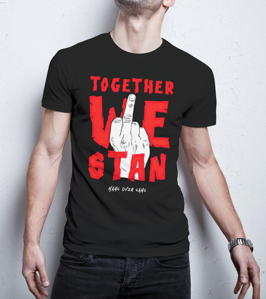 Together We Stand Hang Over Gang Tom MacDonald Merch T-Shirt
