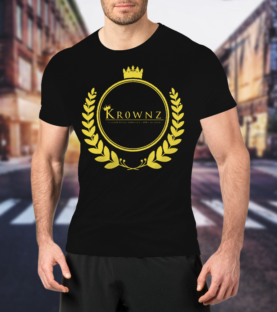 Krownz Enslav Today Through I Create My Own T-Shirt