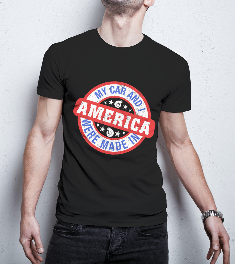 My Car And I Were Made In America Cleetus McFarland Merch T-Shirt