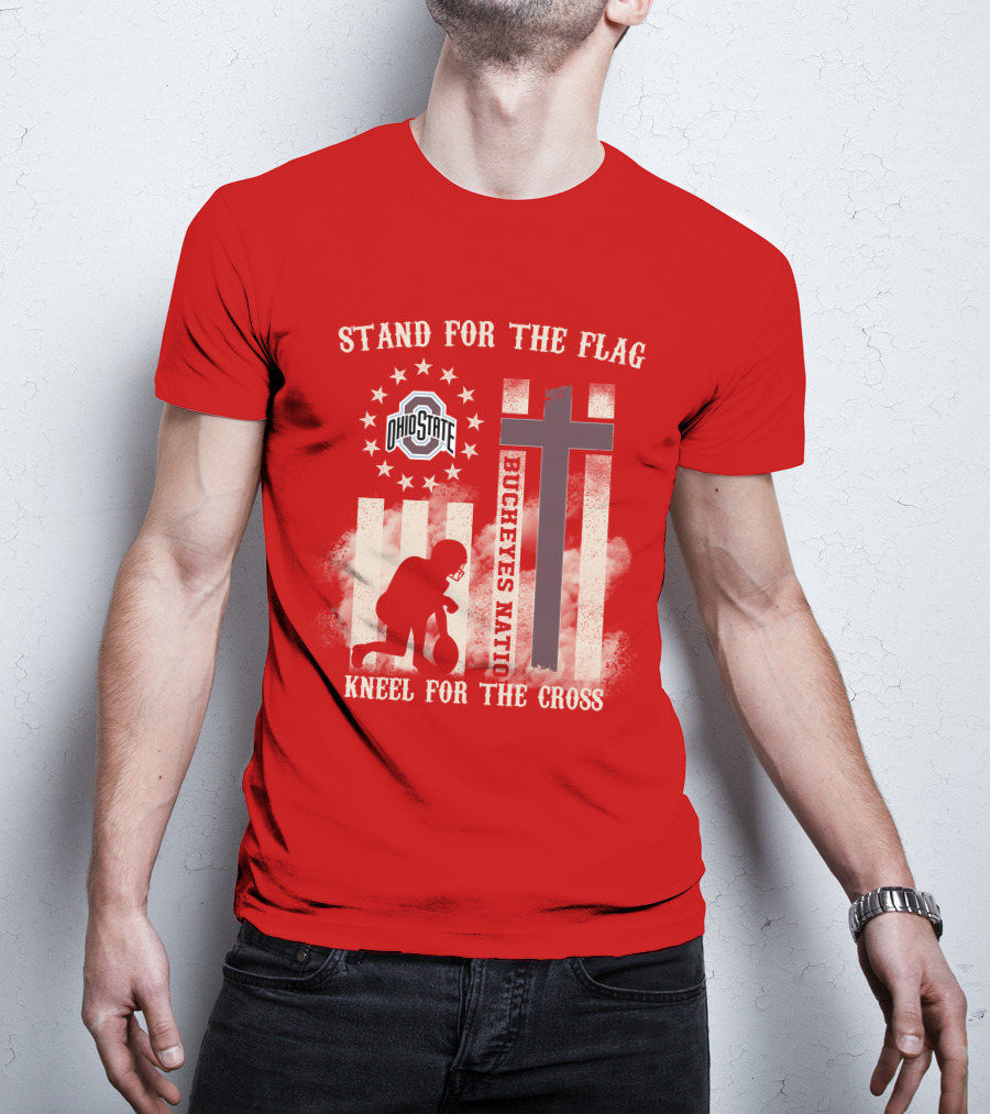 Ohio State Buckeyes Nation Stand For The Flag Kneel For The Cross T-Shirt