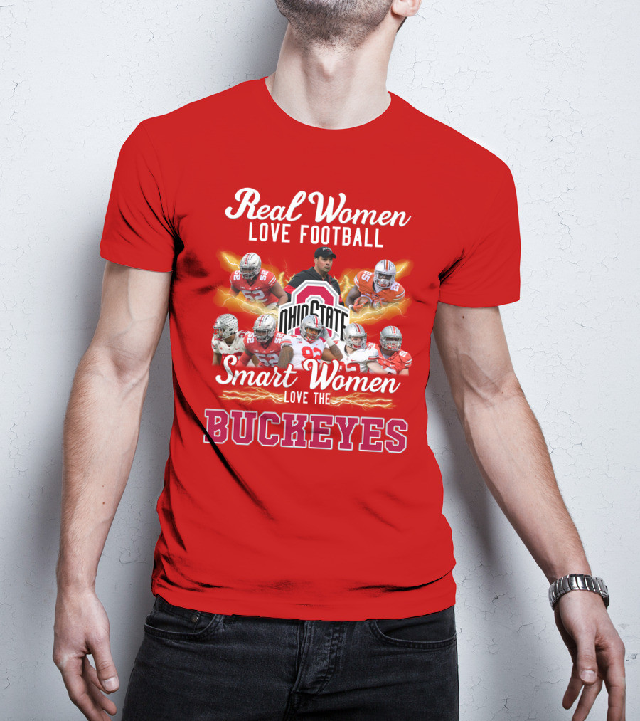Real Women Love Football Smart Women Love The Ohio State Buckeyes T-Shirt