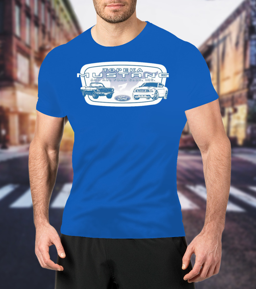 Topeka Mustang And All Ford Club Inc Ford T-Shirt