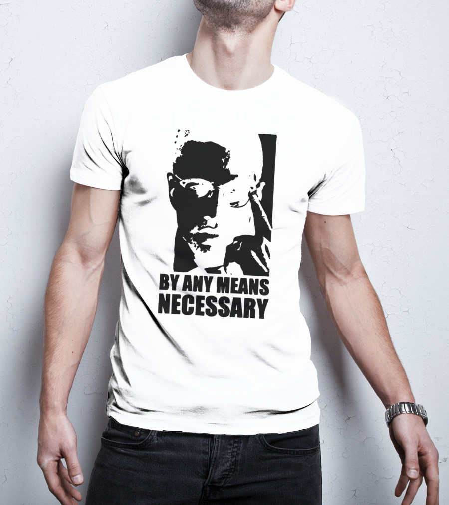 By Any Means Necessary Malcolm X T-Shirt