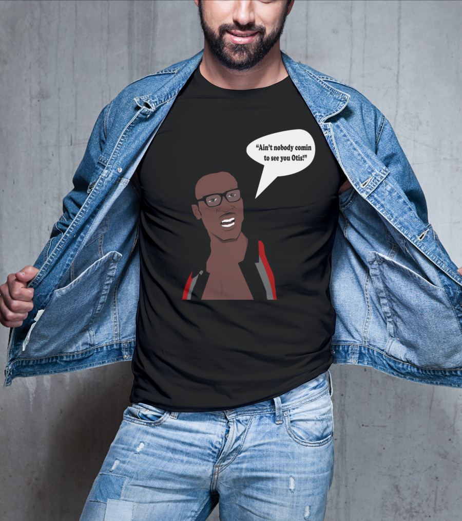 Ain't Nobody Comin To See You Otis David Ruffin Inspired T-Shirt