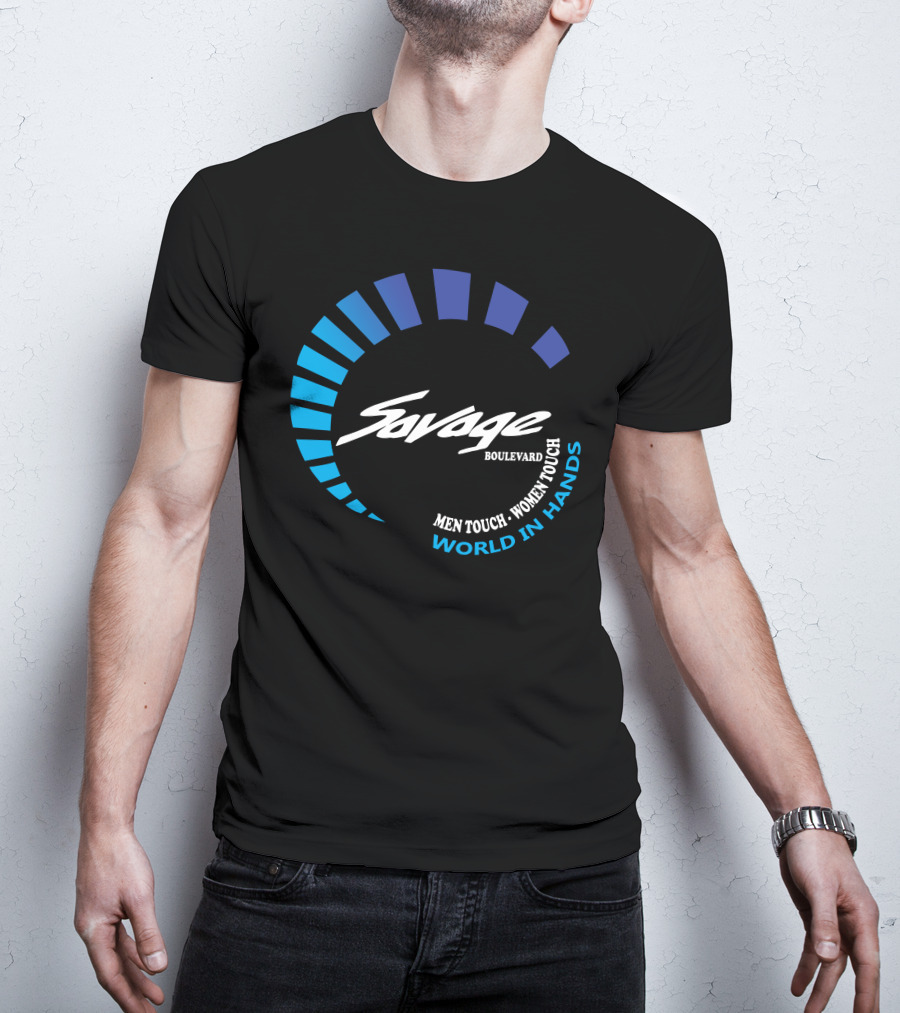 Savage Boulevard Men Touch Women Touch World In Hands T-Shirt