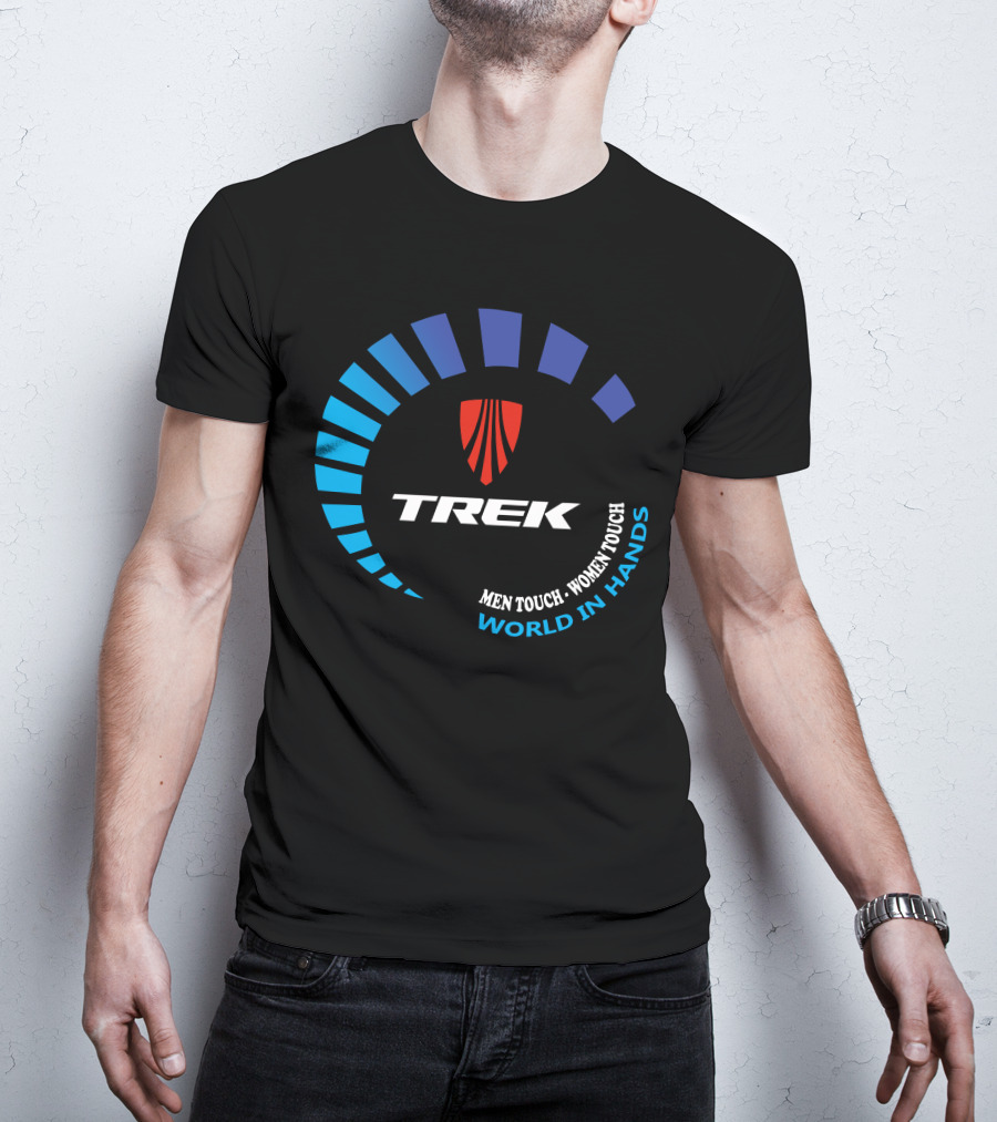 TREK ROSCOE MEN TOUCH WOMEN TOUCH WORLD IN HANDS T-Shirt