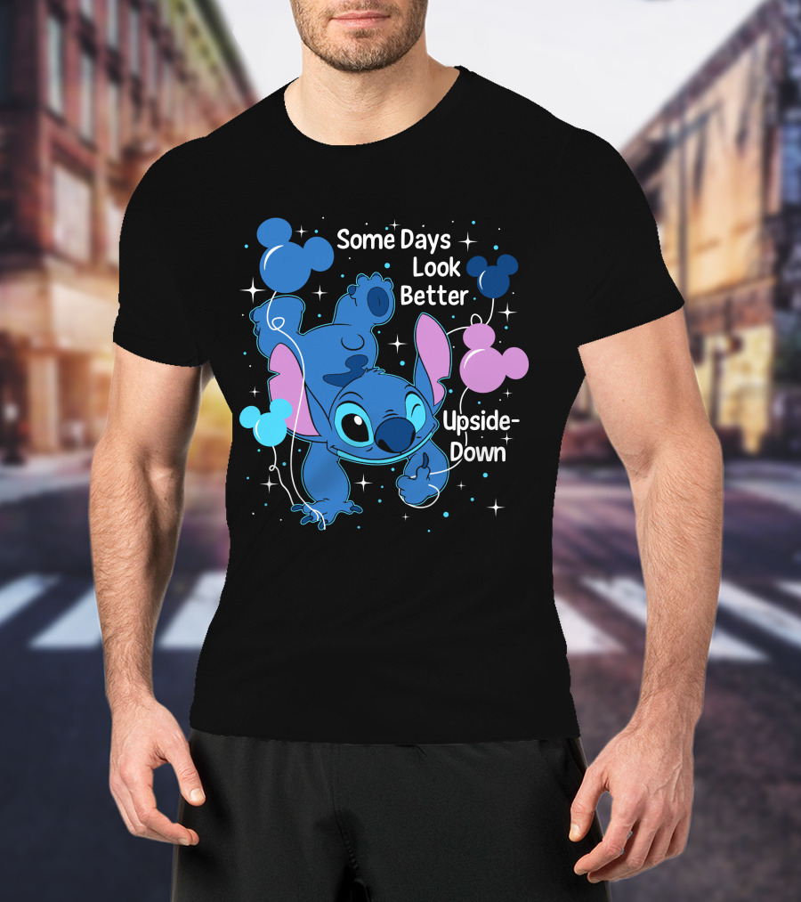 Some Days Look Better Upside Down Stitch Disney T-Shirt