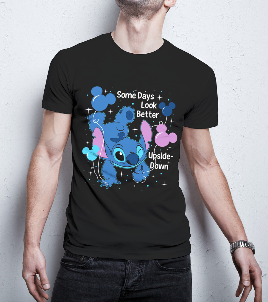 Some Days Look Better Upside Down Stitch Disney T-Shirt