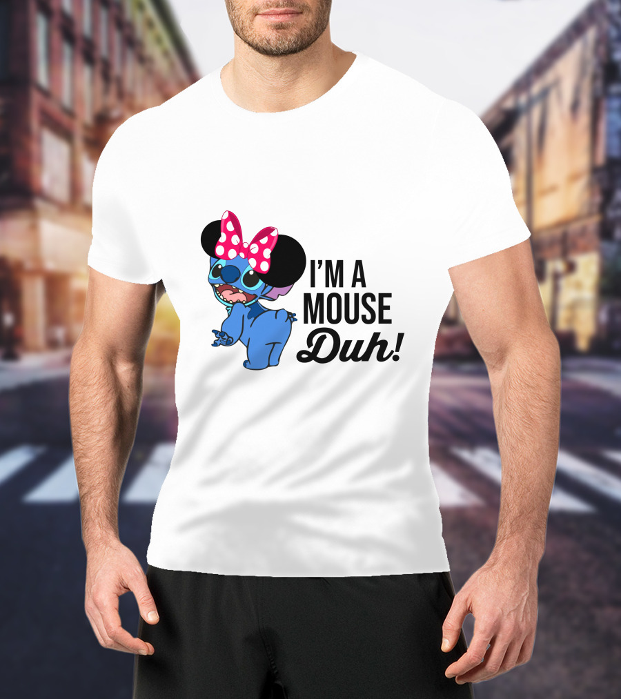 I'm A Mouse Duh Stitch Wearing Minnie Mouse Ears T-Shirt