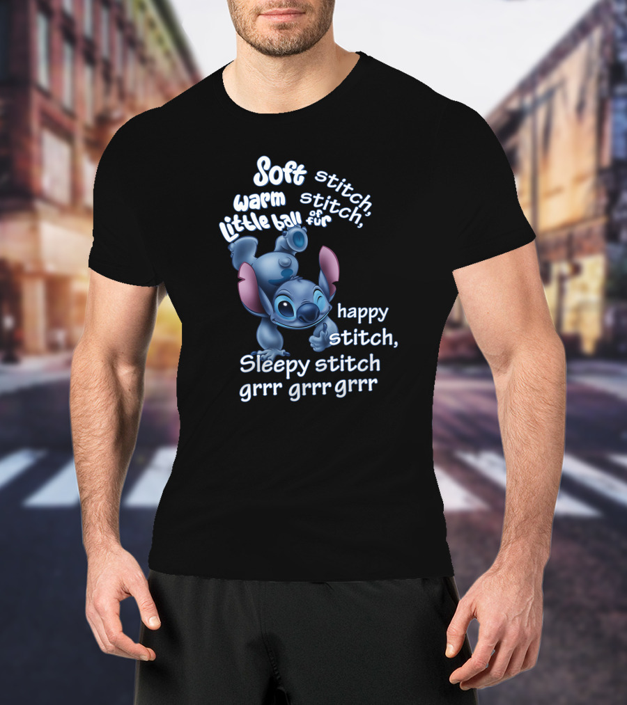 Soft Warm Little Ball Of Fur Stitch Happy Sleepy Stitch Grrr Grrr Grrr T-Shirt