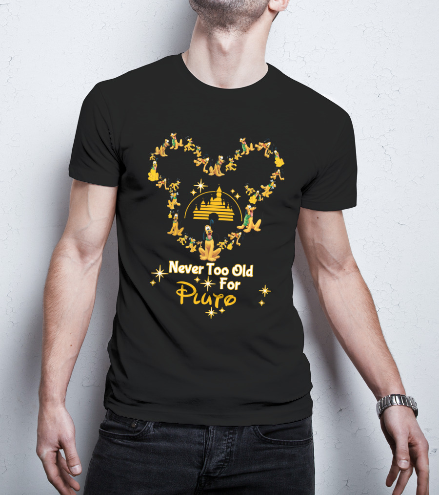 Mickey Ears Castle Pluto Disney Never Too Old For Pluto T-Shirt