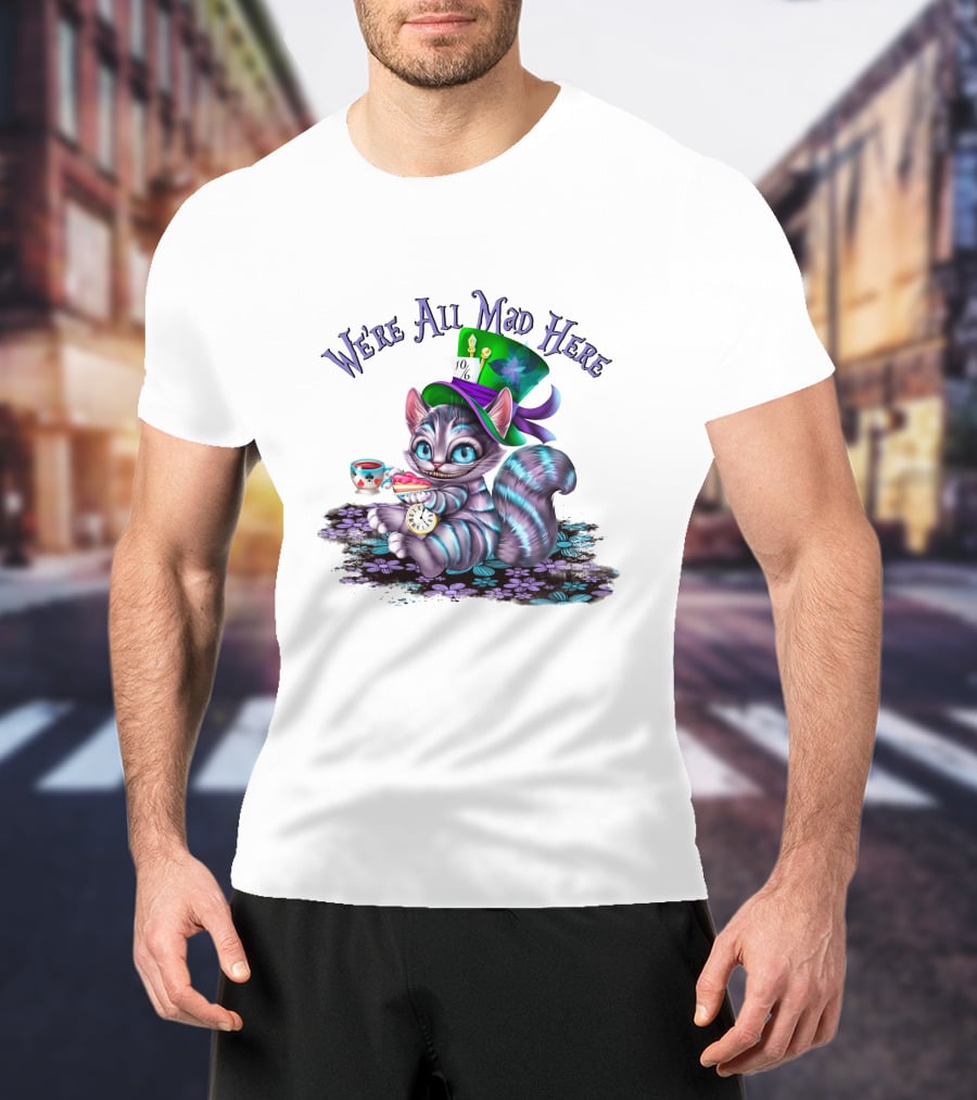 We're All Mad Here Cheshire Cat Tea Party With Hat And Clock T-Shirt