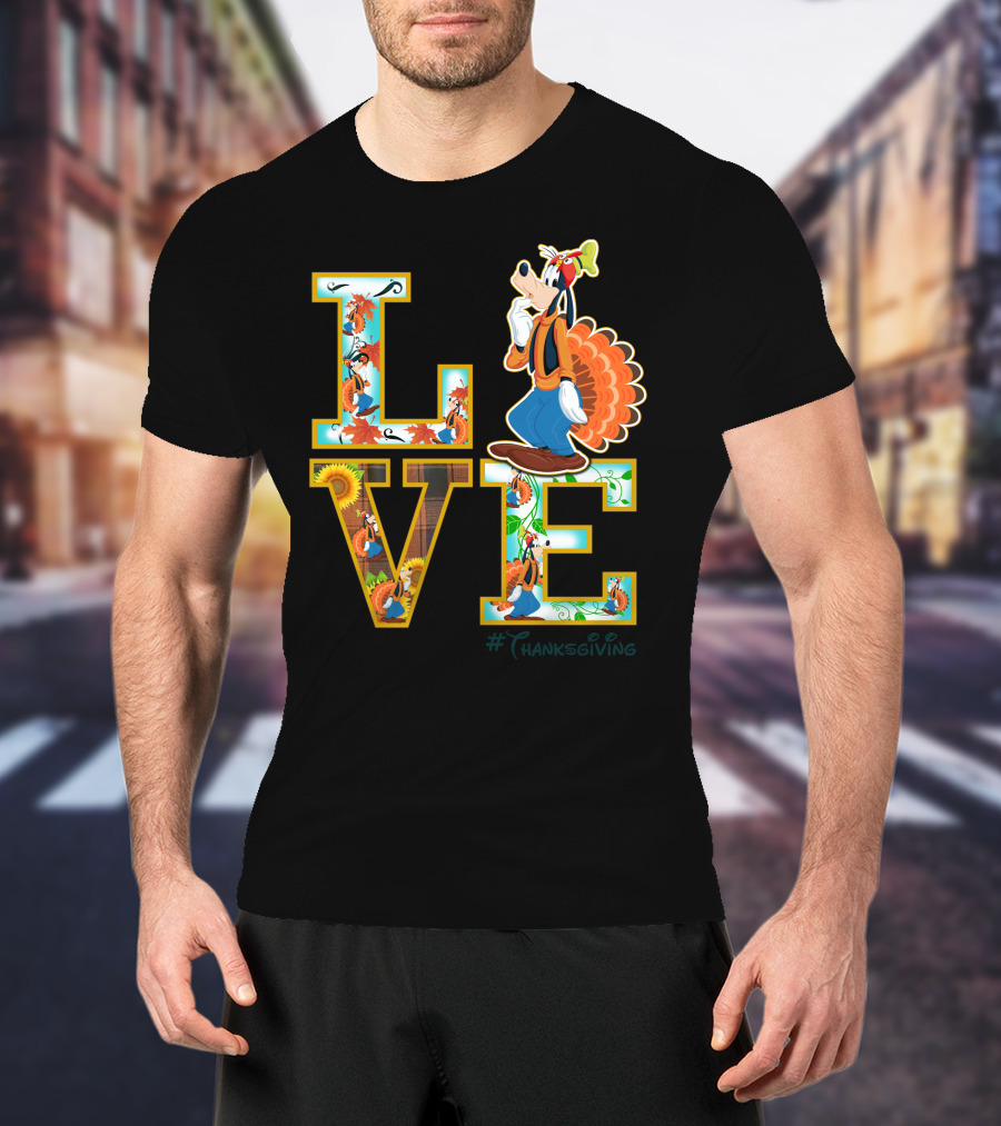 LOVE Goofy Thanksgiving Turkey Leaves Sunflower T-Shirt
