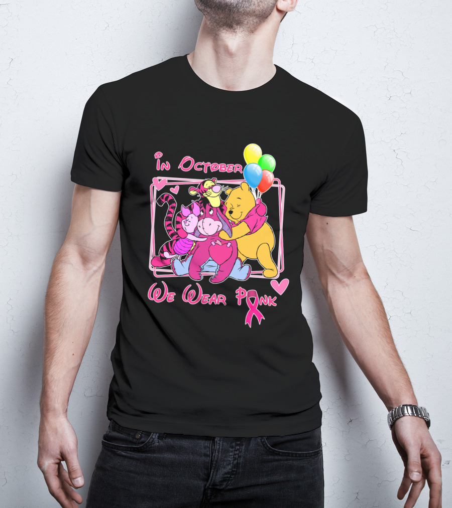 In October We Wear Pink Winnie The Pooh And Friends Breast Cancer Awareness T-Shirt