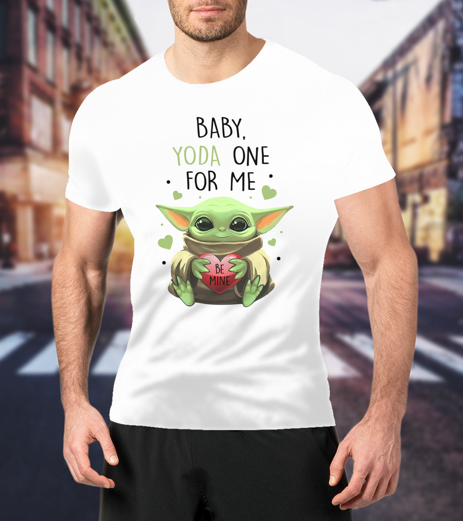 Baby Yoda One For Me Be Mine T-Shirt