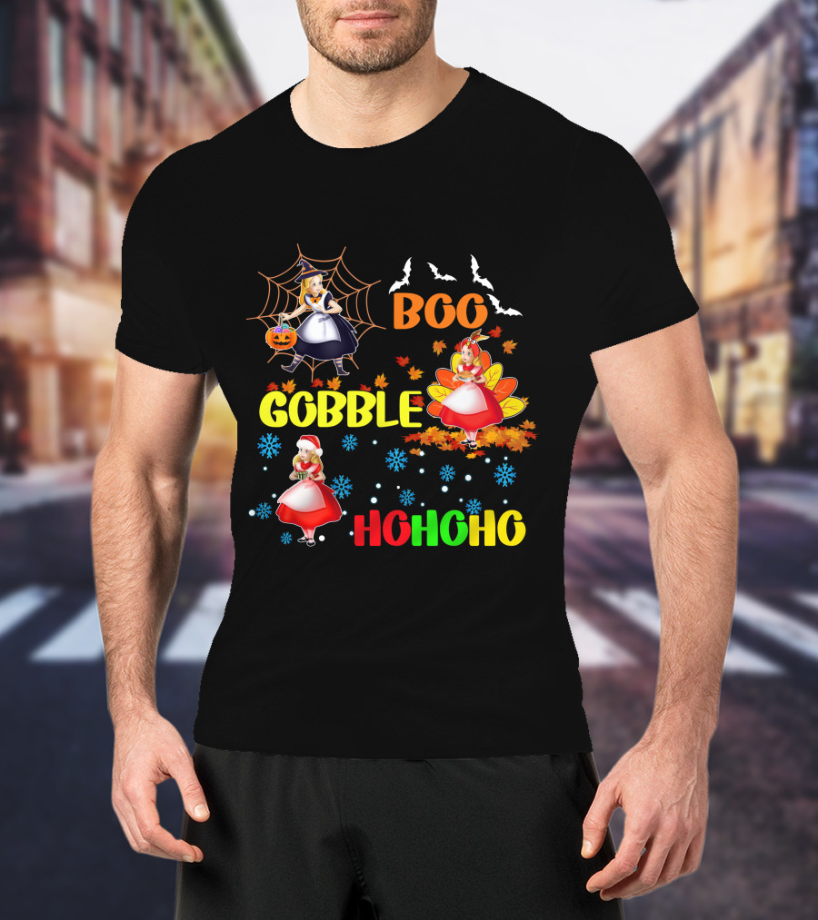 Alice Halloween Thanksgiving Christmas Boo Gobble Ho Ho Ho T-Shirt