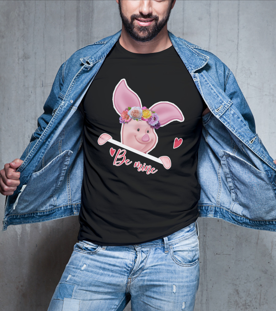 Piglet Be Mine Be Mine T-Shirt
