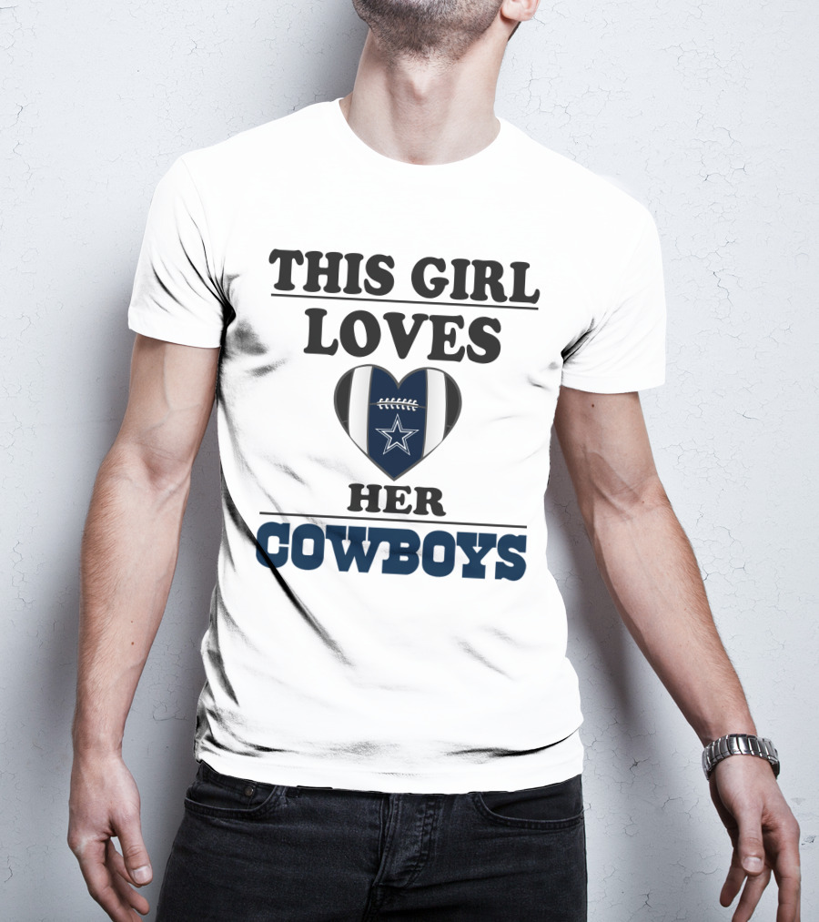 This Girl Loves Her Cowboys Football Heart Star T-Shirt