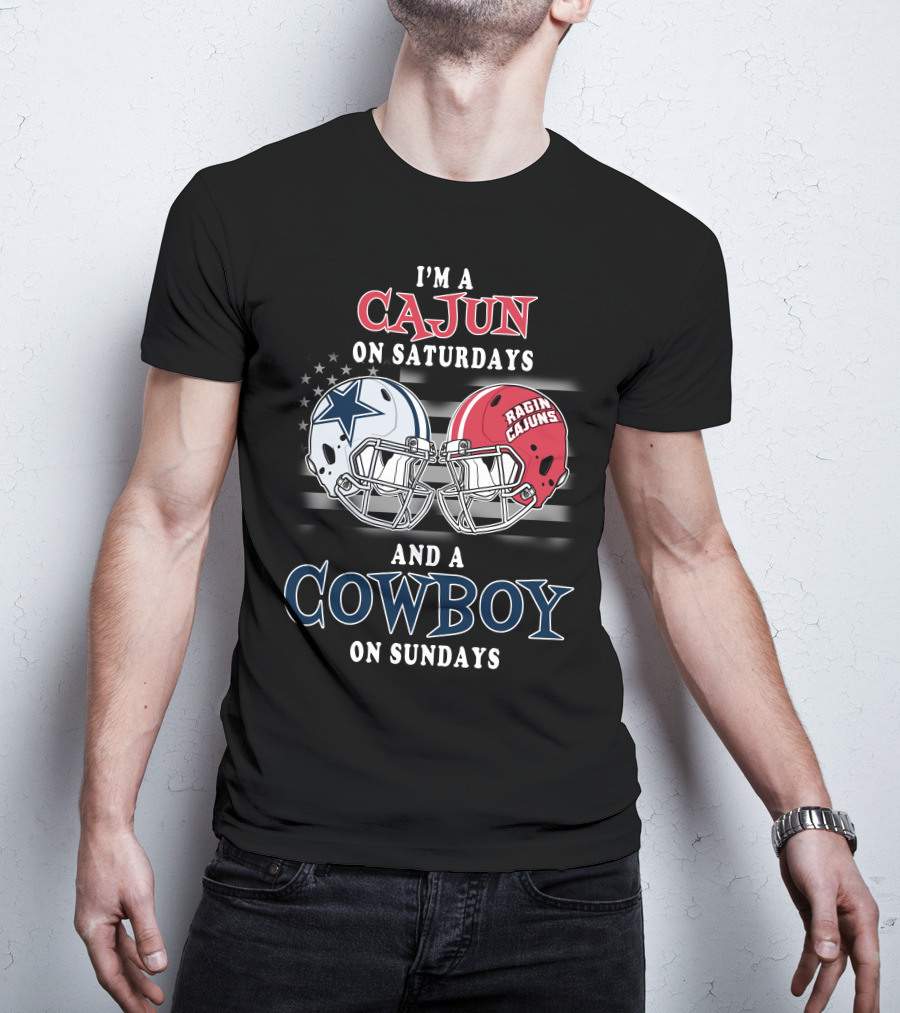 I'm A Cajun On Saturdays And A Cowboy On Sundays T-Shirt
