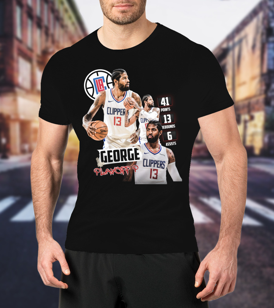 Paul George LA Clippers Playoff P 41 Points 13 Rebounds 6 Assists T-Shirt