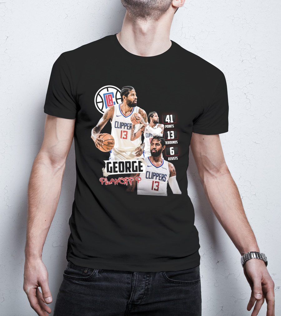 Paul George LA Clippers Playoff P 41 Points 13 Rebounds 6 Assists T-Shirt