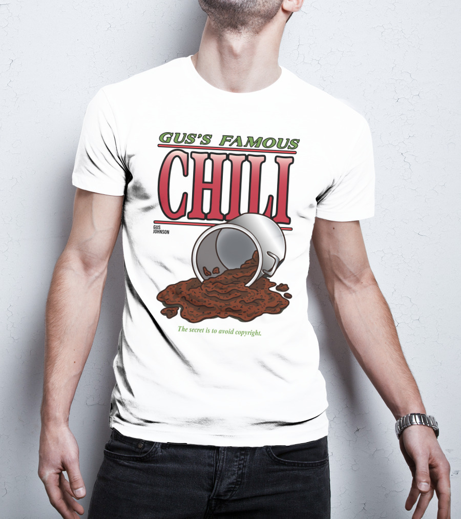 Gus's Famous Chili Gus Johnson The Secret Is To Avoid Copyright T-Shirt