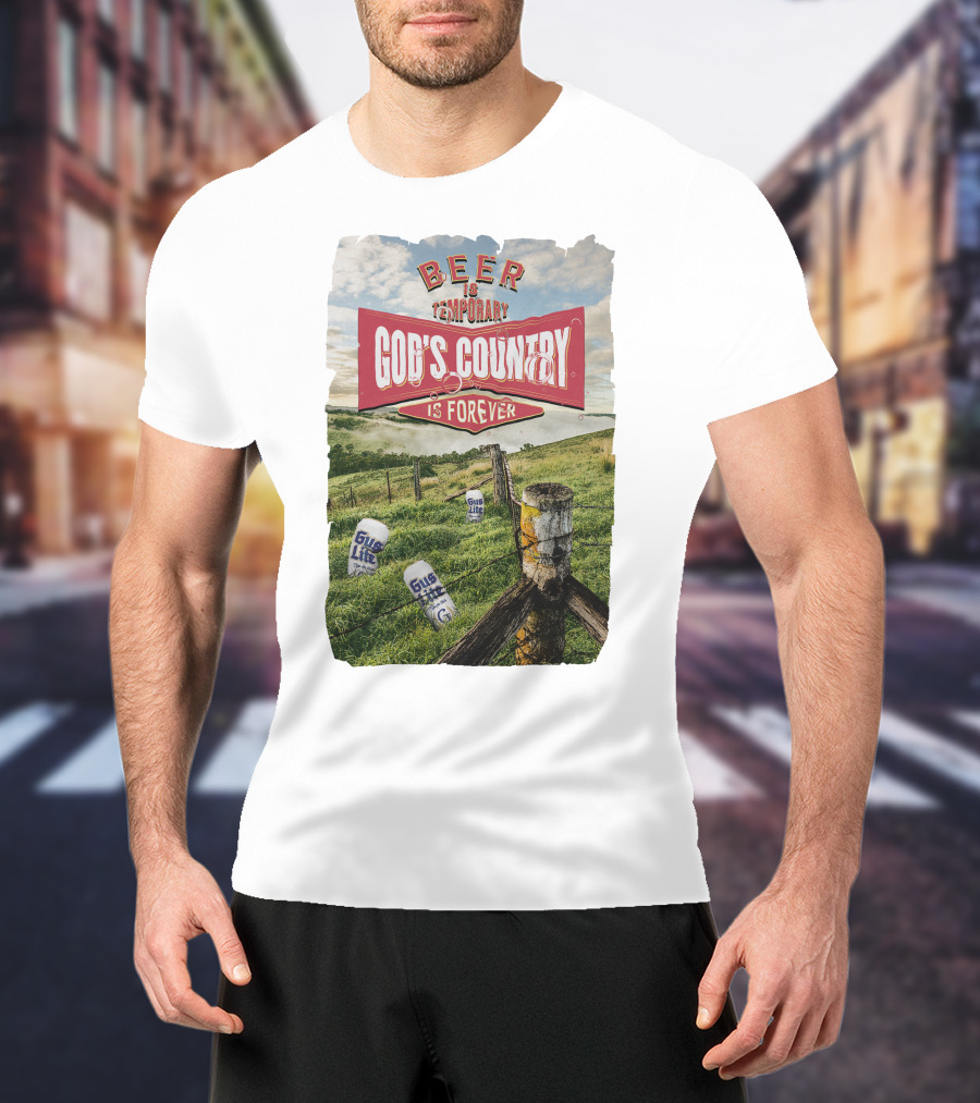 Gus Johnson New Merch Beer Is Temporary God's Country Is Forever T-Shirt