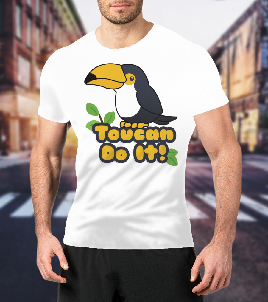 Toucan Do It Essential Positive Inspiration With Cartoon Bird And Leaves T-Shirt