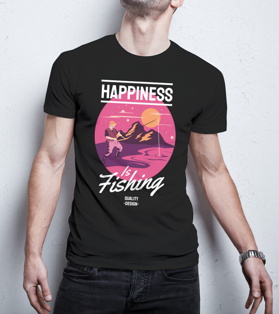 Happiness Is Fishing Quality T-Shirt