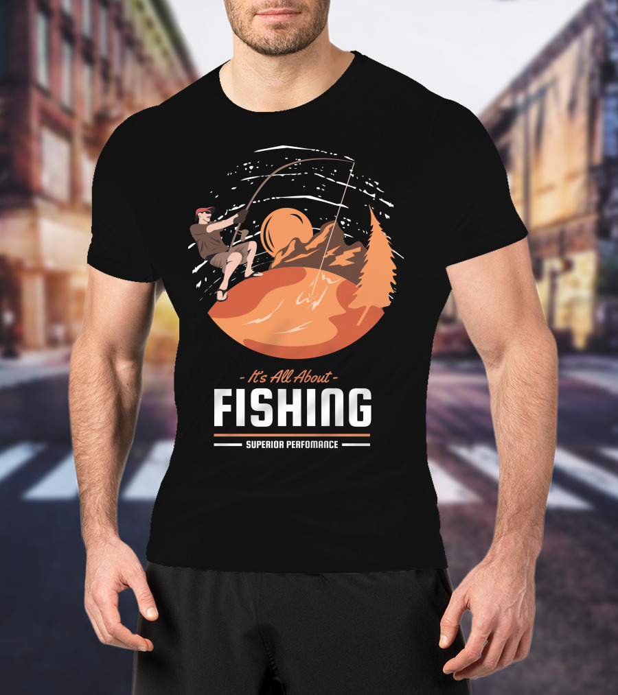 All About Fishing Superior Performance With Mountain And Sunset Scene T-Shirt
