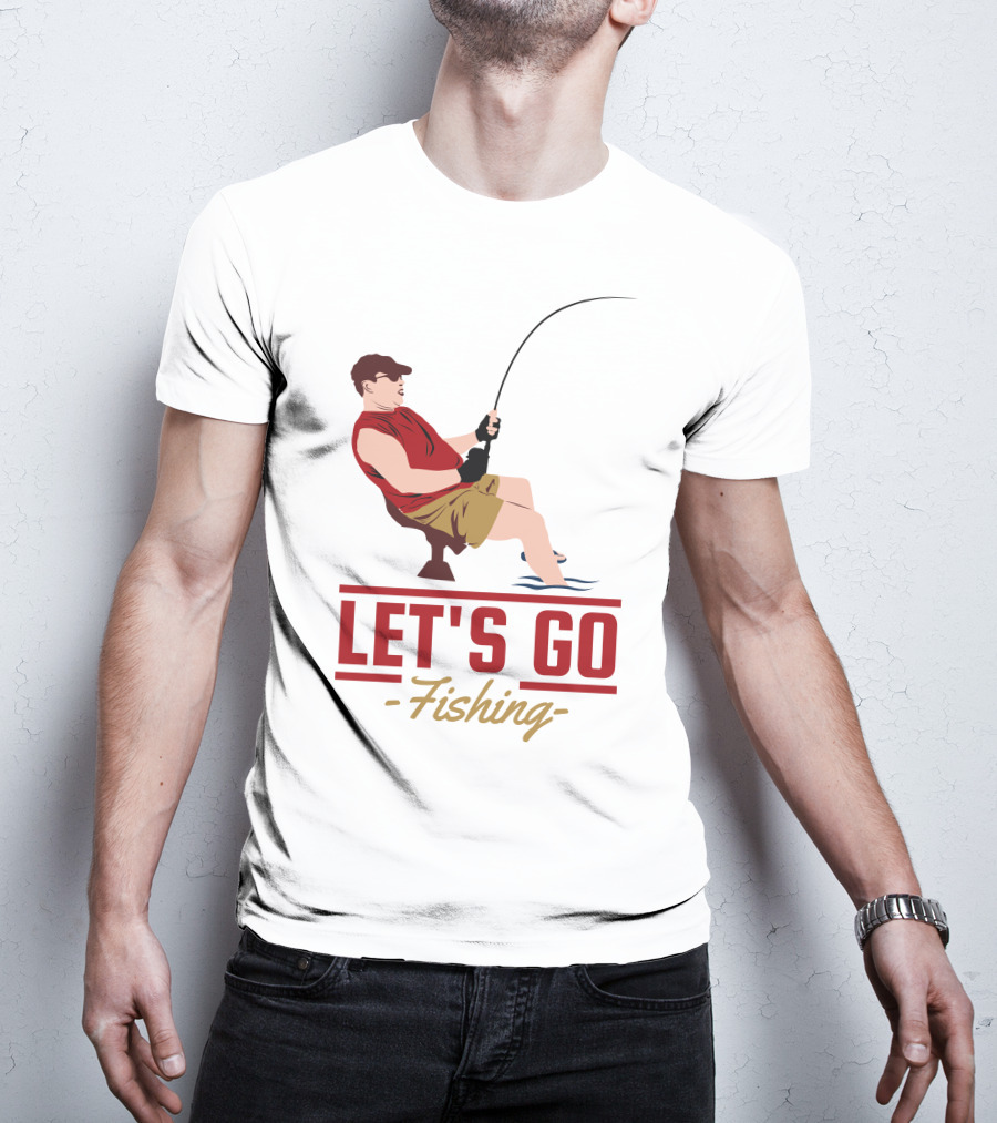 LET'S GO FISHING T-Shirt