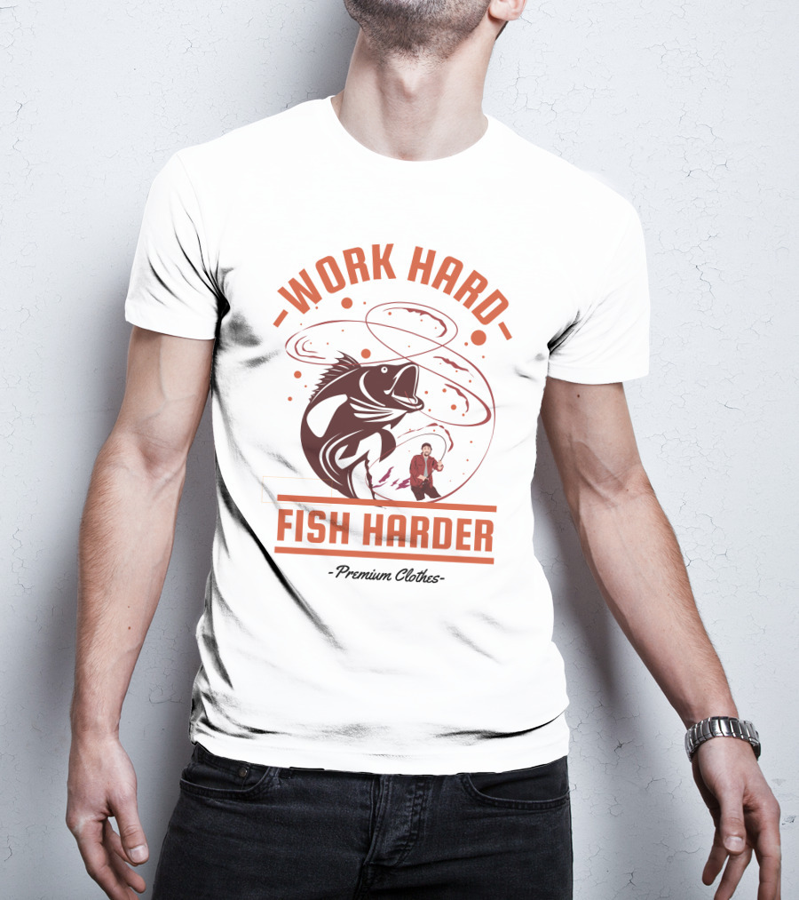 Work Hard Fish Harder Premium Clothes T-Shirt