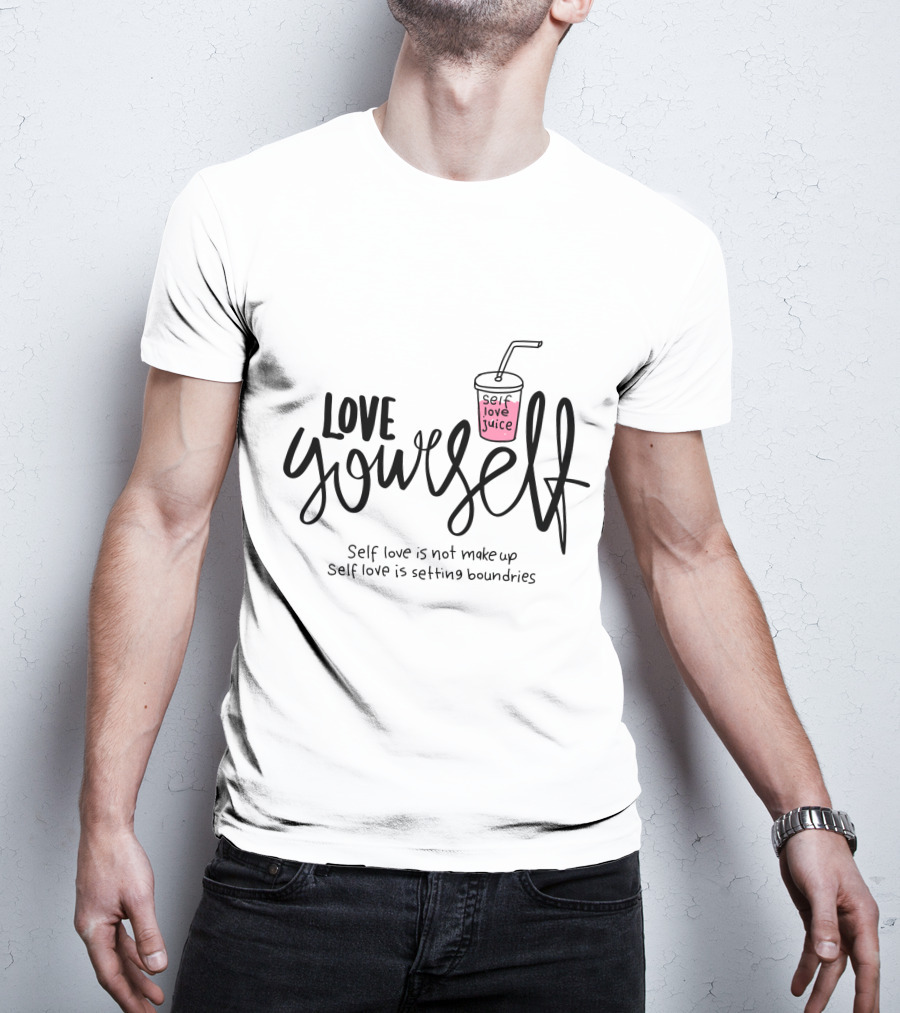 Love Yourself Self Love Juice Setting Boundaries T-Shirt