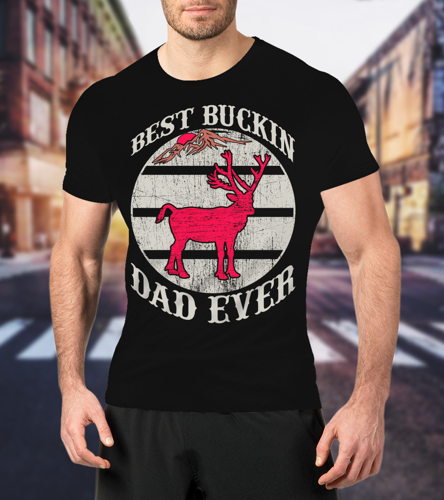 Best Buckin Dad Ever Red Deer Hunting T-Shirt