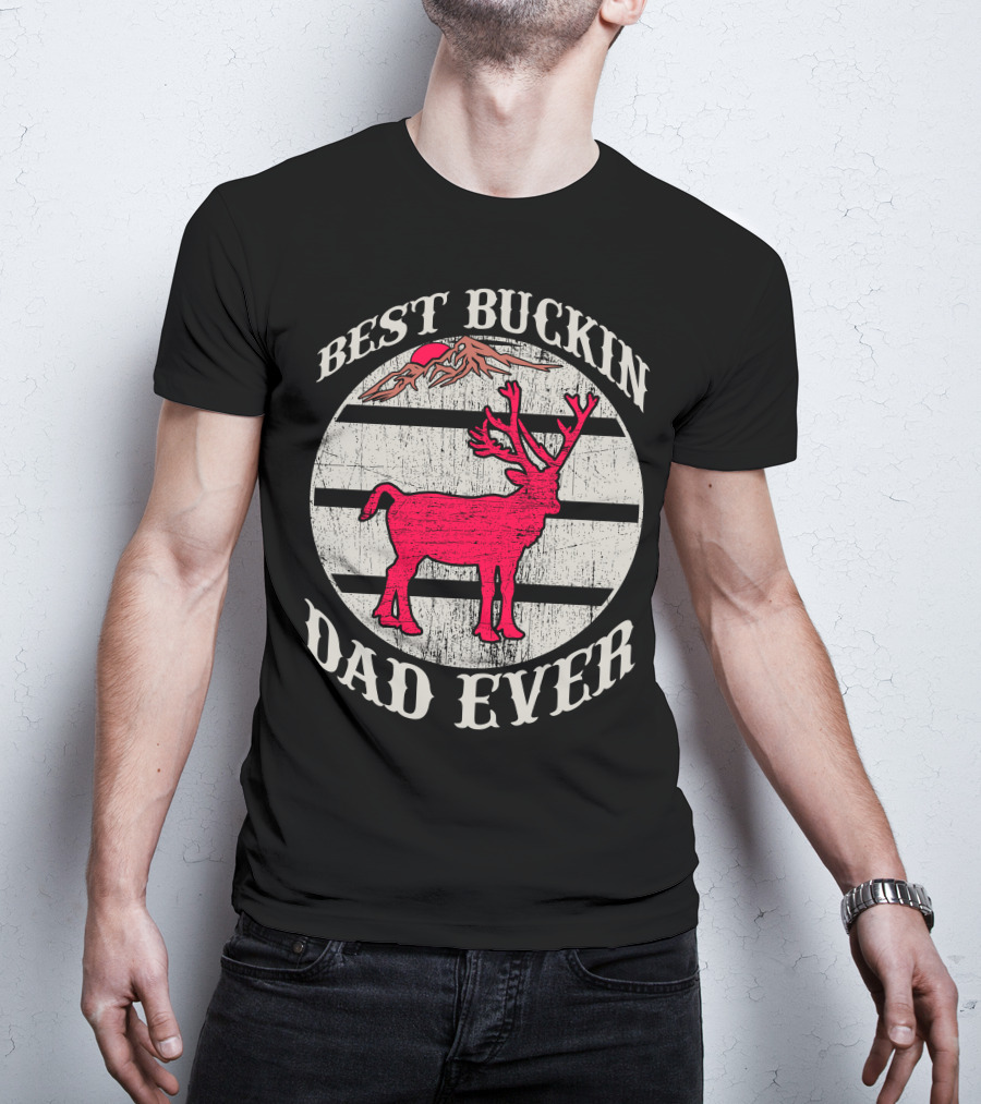 Best Buckin Dad Ever Red Deer Hunting T-Shirt