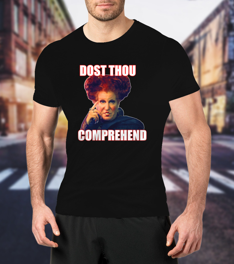 Hocus Pocus Dost Thou Comprehend Winifred Sanderson T-Shirt