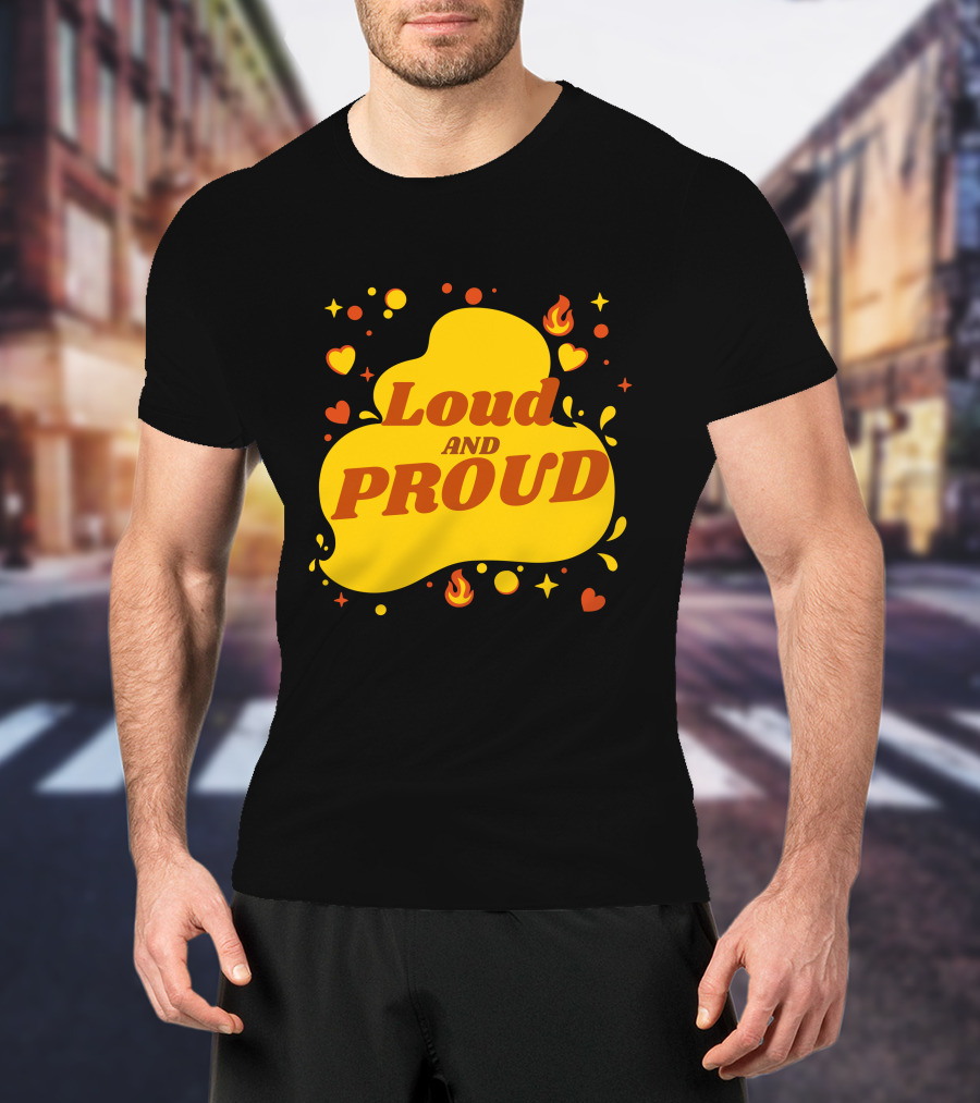 Loud And Proud Hearts And Flames T-Shirt