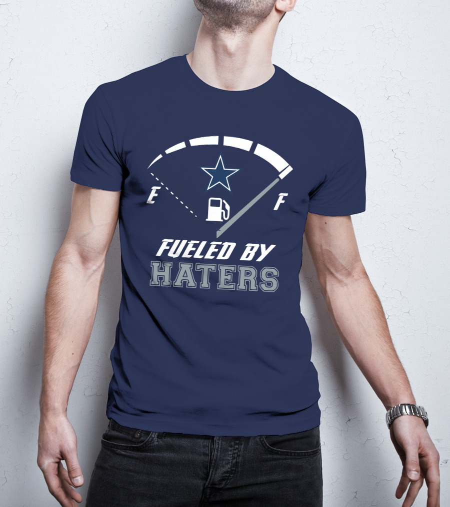 Dallas Cowboys Fueled By Haters Fuel Gauge Star T-Shirt