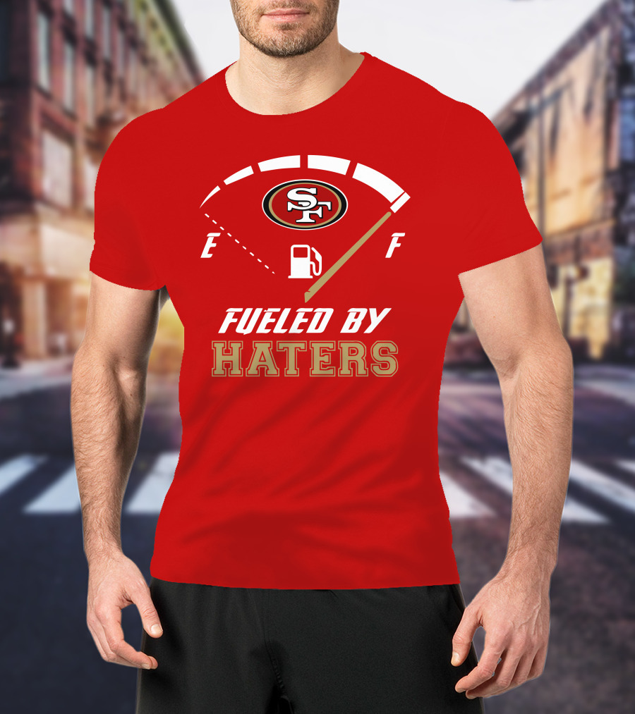 San Francisco 49ers Fueled By Haters Fuel Gauge T-Shirt