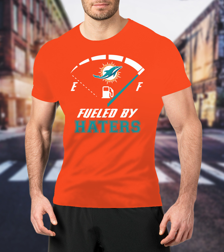 Fueled By Haters Miami Dolphins Full Tank T-Shirt