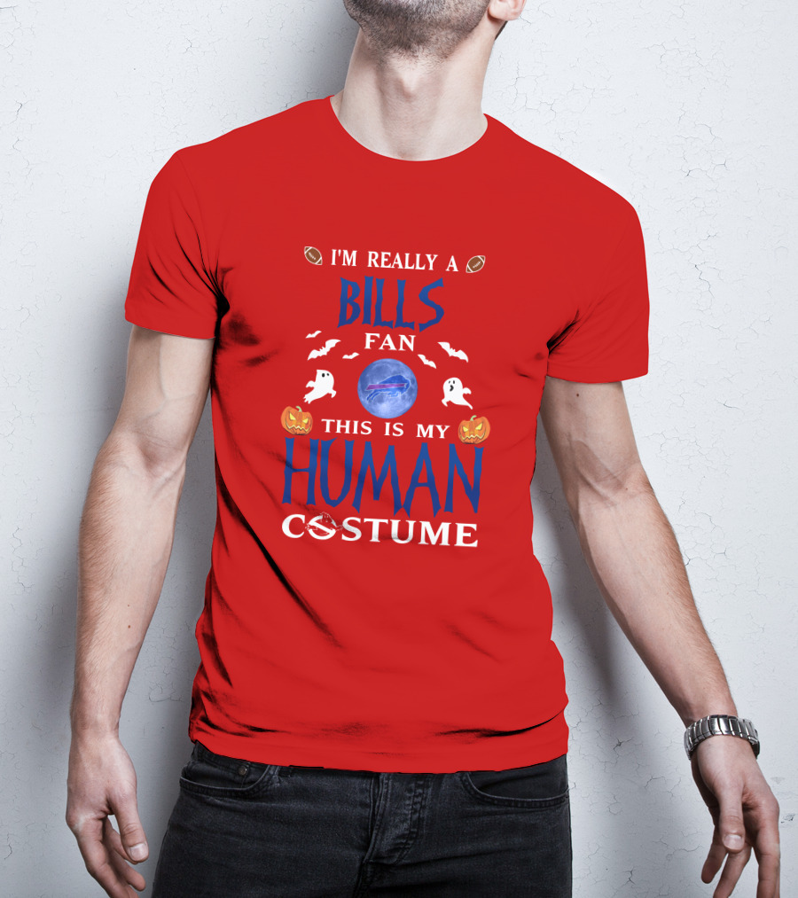 I'm Really A Bills Fan This Is My Human Costume Buffalo Bills Halloween T-Shirt