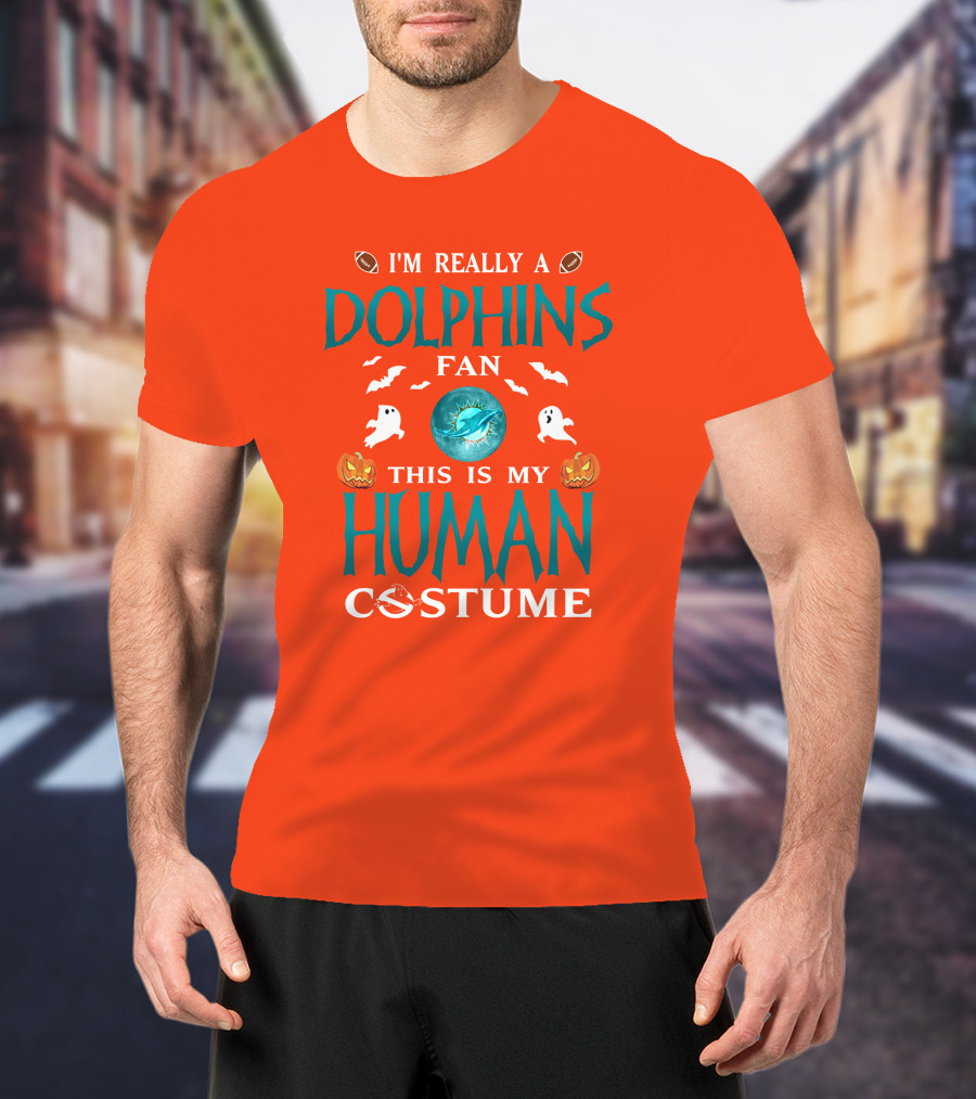 I'm Really A Dolphins Fan This Is My Human Costume Halloween Ghosts Pumpkins Football T-Shirt