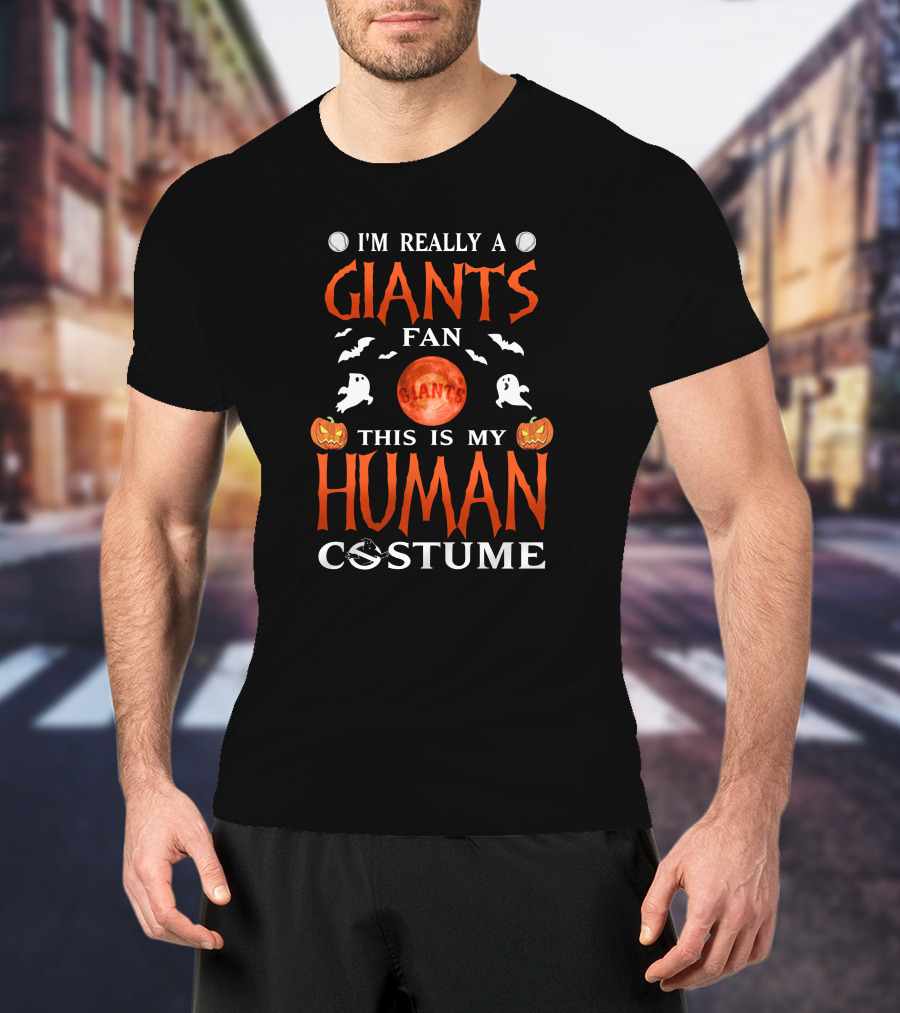 I'm Really A Giants Fan This Is My Human Costume Halloween-Themed San Francisco Giants T-Shirt