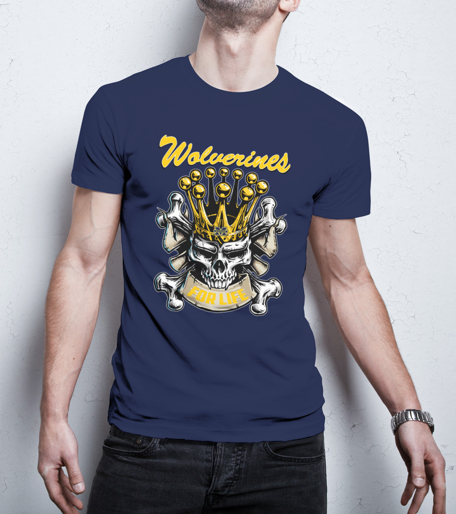 Wolverines Skull King For Life T-Shirt