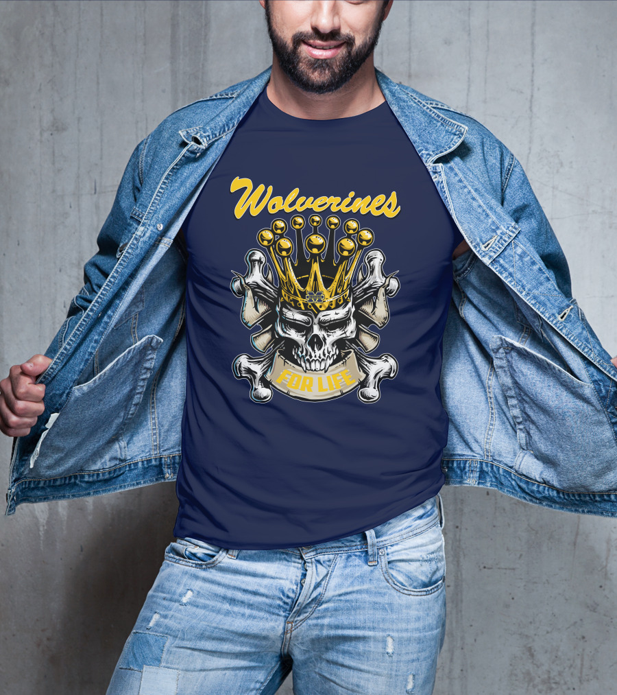Wolverines Skull King For Life T-Shirt