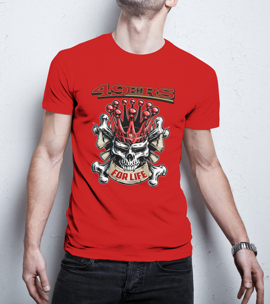 49ers Skull King Crowned For Life T-Shirt