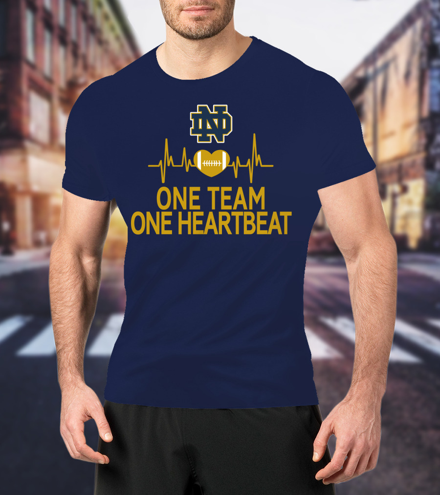Notre Dame Fighting Irish One Team One Heartbeat Heartbeat Football T-Shirt